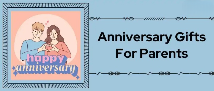 What to Gift Parents on Their Anniversary