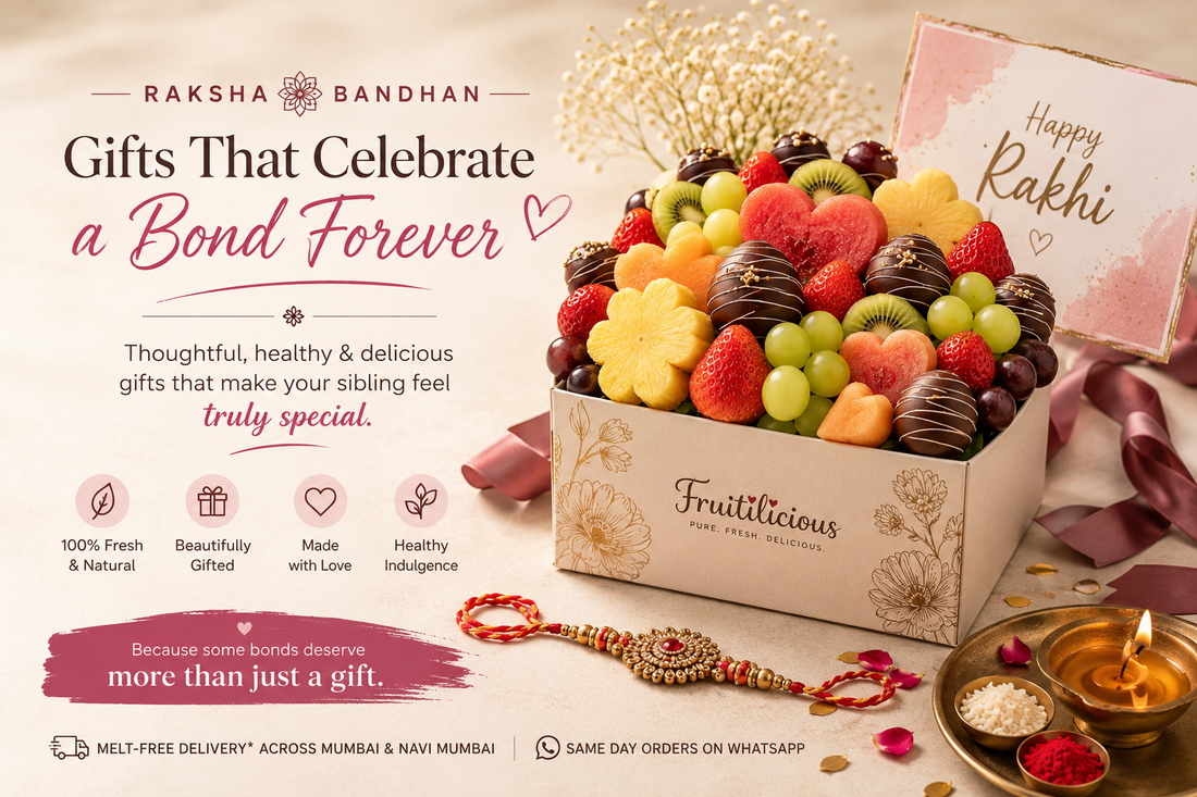Raksha Bandhan Gifts 2026: Unique Rakhi Gift Ideas for Sister & Brother | Fruitilicious
