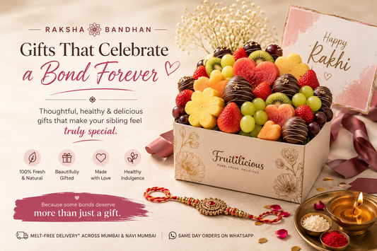 Raksha Bandhan Gifts 2026: Unique Rakhi Gift Ideas for Sister & Brother | Fruitilicious