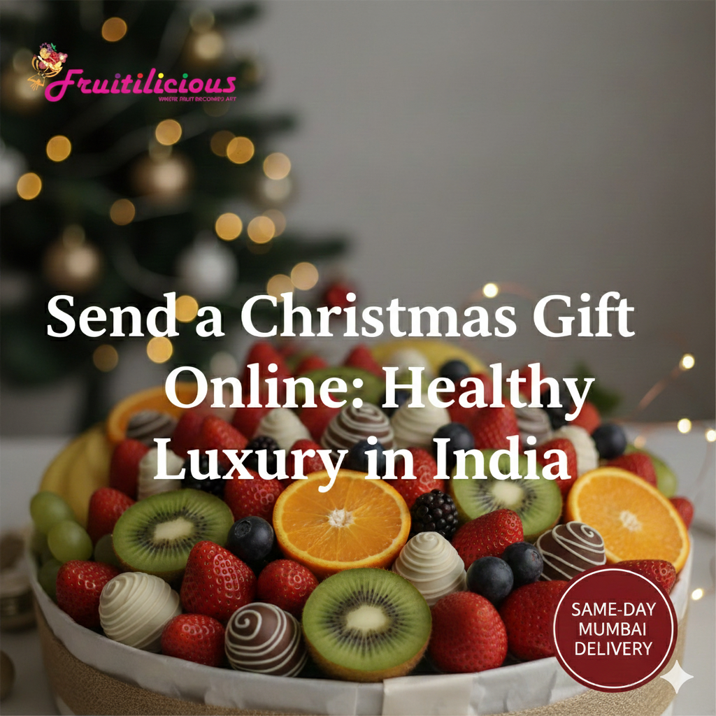 Send a Christmas Gift Online: Healthy Luxury in India